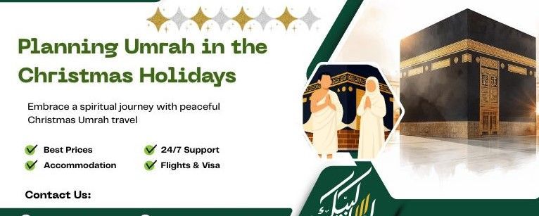 Planning Umrah During the Christmas Holidays? Things You Should Know
